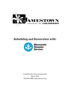 Rebuilding and Restoration with:  Created by the Town of Jamestown March1806 | jamestownco.org
