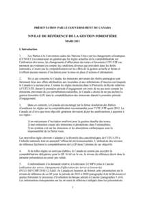 PRÉSENTATION PAR LE GOUVERNEMENT DU CANADA  NIVEAU DE RÉFÉRENCE DE LA GESTION FORESTIÈRE MARS 2011 I. Introduction 1.