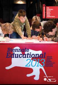 with the support of  Art Biennale 2013 Venice 01.06 – 24.11 Giardini della Biennale and Arsenale Educational Special for schools