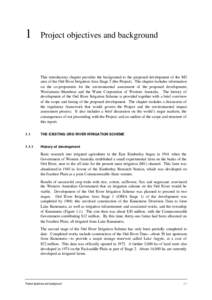 1  Project objectives and background This introductory chapter provides the background to the proposed development of the M2 area of the Ord River Irrigation Area Stage 2 (the Project). The chapter includes information