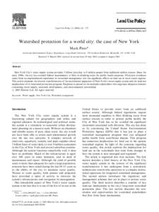 ARTICLE IN PRESS  Land Use Policy[removed]–175 Watershed protection for a world city: the case of New York Mark Pires*