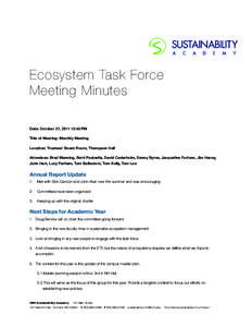 Ecosystem Task Force Meeting Minutes Date: October 27, [removed]:40 PM Title of Meeting: Monthly Meeting Location: Trustees’ Board Room, Thompson Hall Attendees: Brad Manning, Brett Pasinella, David Cedarholm, Denny Byrn