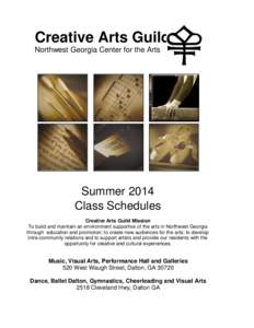 Creative Arts Guild Northwest Georgia Center for the Arts Summer 2014 Class Schedules Creative Arts Guild Mission