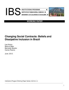 WORKING PAPER  Changing Social Contracts: Beliefs and Dissipative Inclusion in Brazil Lee Alston Marcus Melo