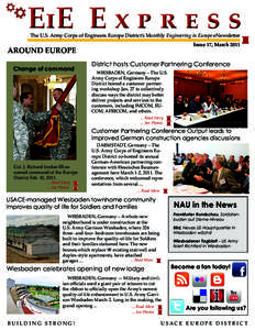 EiE E x p r e s s The U.S. Army Corps of Engineers Europe District’s Monthly Engineering in Europe eNewsletter Issue 17, March 2011 AROUND EUROPE Change of command