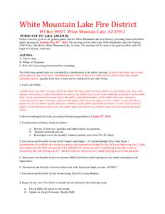 White Mountain Lake Fire District PO Box 90957, White Mountain Lake, AZ[removed]PURSUANT TO A.R.S. §[removed]Notice is hereby given to the general public that the White Mountain Lake Fire District governing board will ho