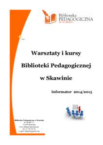 Warsztaty i kursy Biblioteki Pedagogicznej w Skawinie InformatorBiblioteka Pedagogiczna w Skawinie