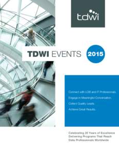 TDWI EVENTSConnect with LOB and IT Professionals. Engage in Meaningful Conversation.