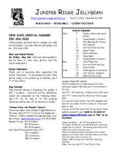 JUNIPER RIDGE JELLYBEAN http://juniper-ridge.sd73.bc.ca April 2, 2014 Newsletter #8  REACH HIGH • SERVE WELL • LEARN TOGETHER