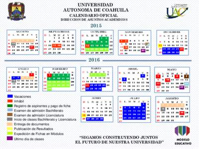 UNIVERSIDAD AUTONOMA DE COAHUILA CALENDARIO OFICIAL DIRECCION DE ASUNTOS ACADEMICOS  2015