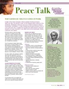 FALLPeace Talk WHEN DOMESTIC VIOLENCE COMES TO WORK In light of the recent domestic violence-related shooting at Azana Salon and Spa, we wanted to open up the dialogue about violence in the