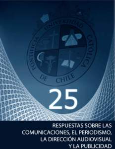 0  1.- ¿POR QUÉ COMUNICACIONES EN LA UC? En la Facultad de Comunicaciones de la Universidad Católica estudian los mejores puntajes de cada generación. Además de su enseñanza del más alto nivel, sus egresados valo