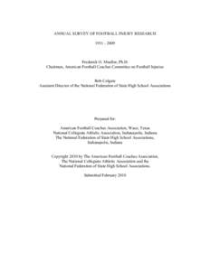 ANNUAL SURVEY OF FOOTBALL INJURY RESEARCH[removed]Frederick O. Mueller, Ph.D. Chairman, American Football Coaches Committee on Football Injuries Bob Colgate