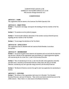 CONSTITUTION AND BYLAWS AMERICAN TAN RABBIT SPECIALTY CLUB With revisions through November 2012 CONSTITUTION ARTICLE I – NAME This organization shall be known as the American Tan Rabbit Specialty Club.