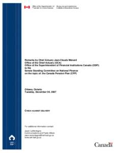 Remarks by Chief Actuary Jean-Claude Ménard Office of the Chief Actuary (OCA) Office of the Superintendent of Financial Institutions Canada (OSFI) to the Senate Standing Committee on National Finance on the topic of: th