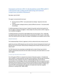 Comments on Kreiner 2011: Is the foundation under PISA solid? A critical look at the scaling model underlying international comparisons of student attainment Ray Adams, April 19 2011i  This paper is concerned with two is