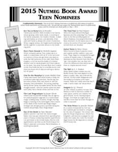2015 Nutmeg Book Award Teen Nominees Confidentiality Statement: This list of 2015 Nutmeg Nominees is confidential information provided to school media specialists and librarians only.  We ask that you respect the Nutme