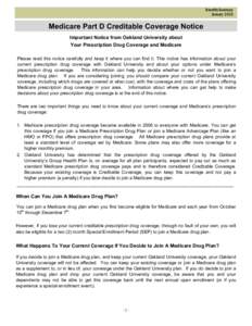 Benefits Summary January 2013 Medicare Part D Creditable Coverage Notice Important Notice from Oakland University about Your Prescription Drug Coverage and Medicare