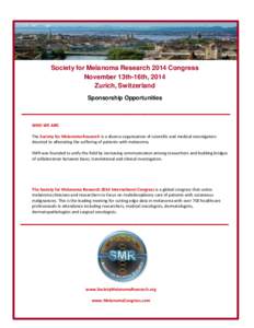 Society for Melanoma Research 2014 Congress November 13th-16th, 2014 Zurich, Switzerland Sponsorship Opportunities  ____________________________