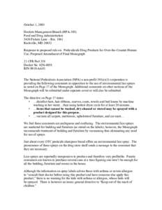 October 1, 2003 Dockets Management Branch (HFA-305) Food and Drug Administration 5630 Fishers Lane – Rm[removed]Rockville, MD[removed]Response to proposed rule on: Pediculicide Drug Products for Over-the-Counter Human