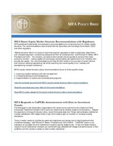 MFA Shares Equity Market Structure Recommendations with Regulators: MFA published fundamental, focused policy recommendations for enhancing the U.S. equity market structure. The recommendations were shared with the Secur