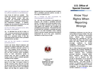 U.S. Office of Special Counsel What relief is available to an employee who has suffered retaliation for whistleblowing? Many forms of relief are available. They include job restoration, reversal of suspensions