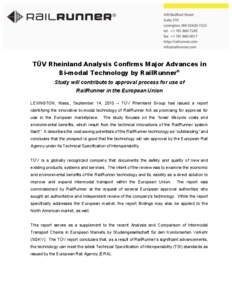 TÜV Rheinland Analysis Confirms Major Advances in Bi-modal Technology by RailRunner® Study will contribute to approval process for use of RailRunner in the European Union LEXINGTON, Mass., September 14, 2010 – TÜV R