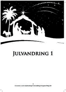 Julvandring 1  8 Julvandring 1 ur Jul- och påskvandringar © Lotta Sundberg och Argument Förlag, 2010  Roller