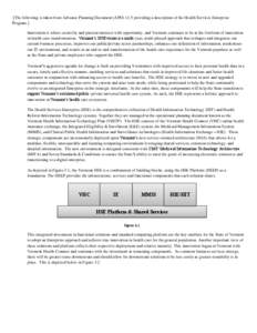 [The following is taken from Advance Planning Document (APD) v2.5 providing a description of the Health Services Enterprise Program.] Innovation is where creativity and passion intersect with opportunity, and Vermont con