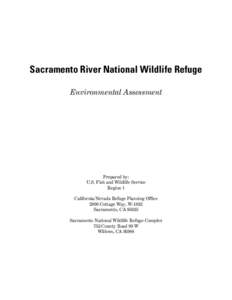 Sacramento River National Wildlife Refuge Environmental Assessment Prepared by: U.S. Fish and Wildlife Service Region 1