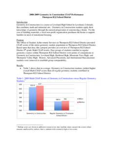 [removed]Geometry in Construction CSAP Performance Thompson R2J School District Introduction Geometry in Construction is a course at Loveland High School in Loveland, Colorado, that combines math and industrial arts. Ge