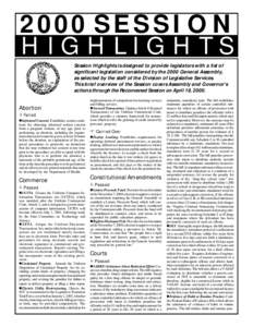 2000 SESSION HIGHLIGHTS Session Highlights is designed to provide legislators with a list of significant legislation considered by the 2000 General Assembly, as selected by the staff of the Division of Legislative Servic