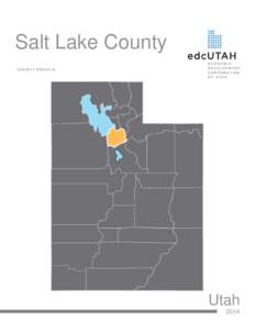 Salt Lake County COUNTY PROFILE Utah 2014