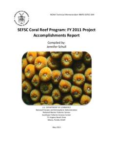 NOAA Technical Memorandum NMFS-SEFSC-644  SEFSC Coral Reef Program: FY 2011 Project Accomplishments Report Compiled by: Jennifer Schull