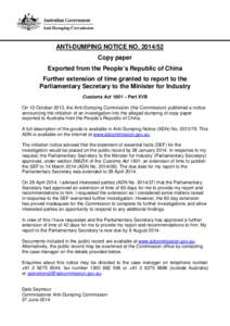 ANTI-DUMPING NOTICE NO[removed]Copy paper Exported from the People’s Republic of China Further extension of time granted to report to the Parliamentary Secretary to the Minister for Industry Customs Act 1901 – Part 