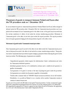 Customer bulletin for transport and warehousing[removed]www.tulli.fi  Movement of goods in transport between Finland and Russia after the TIR