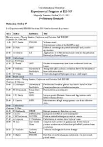 The International Workshop  Experimental Program at ELI-NP Magurele, Romania, October 3rd – 5th, 2012  Preliminary Timetable