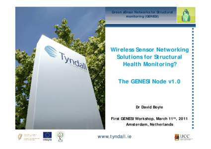 Green sEnsor Networks for Structural monItoring (GENESI) Wireless Sensor Networking Solutions for Structural Health Monitoring?