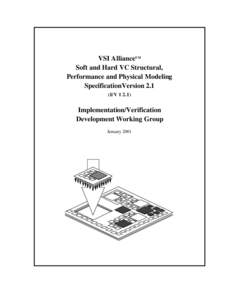 VSI AllianceTM Soft and Hard VC Structural, Performance and Physical Modeling SpecificationVersion 2.1 (I/V 1 2.1)