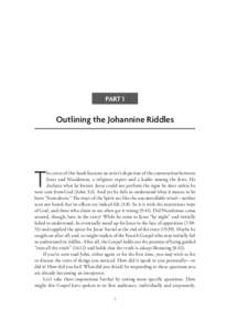 Part 1  Outlining the Johannine Riddles T