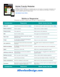 Mobile Friendly Websites By Erich - 8:26 AM[removed]Updating your site, or creating a new website opens up a lot of options. An important consideration is to be mobile compliant. This leaves you with the choice: to use 