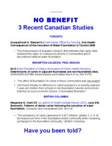 caclinch © 2009  NO BENEFIT 3 Recent Canadian Studies TORONTO Azarpazhooh A, Stewart H (Chief Dental Officer for Toronto). Oral Health