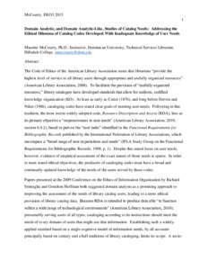 McCourry. EKO3Domain Analytic, and Domain Analytic-Like, Studies of Catalog Needs: Addressing the Ethical Dilemma of Catalog Codes Developed With Inadequate Knowledge of User Needs  Maurine McCourry, Ph.D., Instr