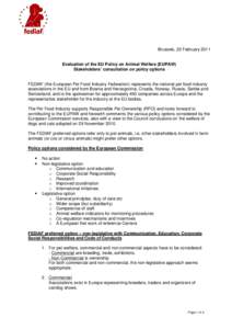 Brussels, 23 February[removed]Evaluation of the EU Policy on Animal Welfare (EUPAW) Stakeholders’ consultation on policy options  FEDIAF (the European Pet Food Industry Federation) represents the national pet food indust