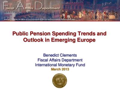 Designing Fiscally Sustainable and Equitable Pension Systems in Emerging Europe in the Post-Crisis World;  Vienna, Austria, March 18, 2013