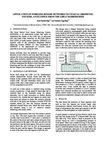 APPLICATION OF WIRELESS SENSOR NETWORKS TO COASTAL OBSERVING SYSTEMS, AN EXAMPLE FROM THE GREAT BARRIER REEF Scott Bainbridge(1) and Damien EggelingAustralian Institute of Marine Science, PMB 3 MC, Townsville Ql