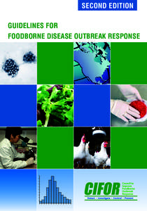 SECOND EDITION GUIDELINES FOR FOODBORNE DISEASE OUTBREAK RESPONSE Dedication This second edition of the CIFOR Guidelines for Foodborne Disease Outbreak Response