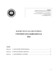 ROMÂNIA UNIVERSITATEA Babeş-Bolyai CLUJ-NAPOCA Str. Mihail Kogãlniceanu, nr. 1, Cluj-Napoca Tel*; ; ; Fax: 06 E-mail: 