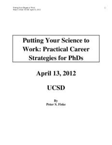 Putting Your Degree to Work Peter S. Fiske UCSD April 13, Putting Your Science to