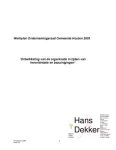 Werkplan Ondernemingsraad Gemeente Houten 2003  ‘Ontwikkeling van de organisatie in tijden van heroriëntatie en bezuinigingen’  Signatu